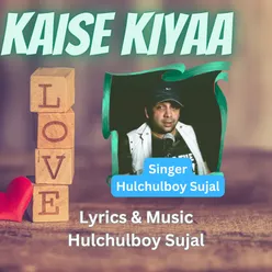 Kaise Kiyaa